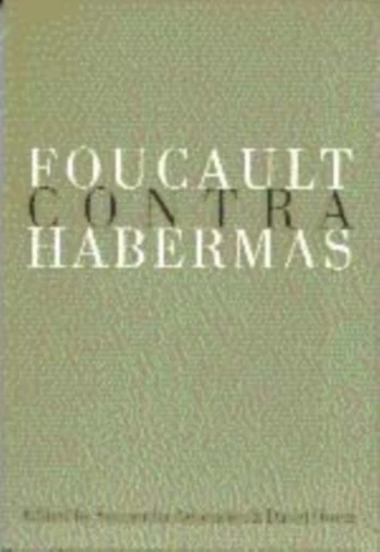 Foucault Contra Habermas