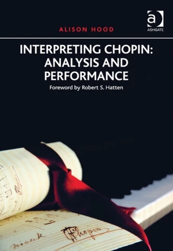 Interpreting Chopin: Analysis and Performance