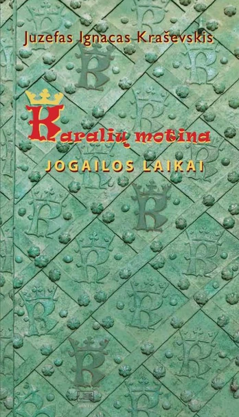 Karalių motina: Jogailos laikai