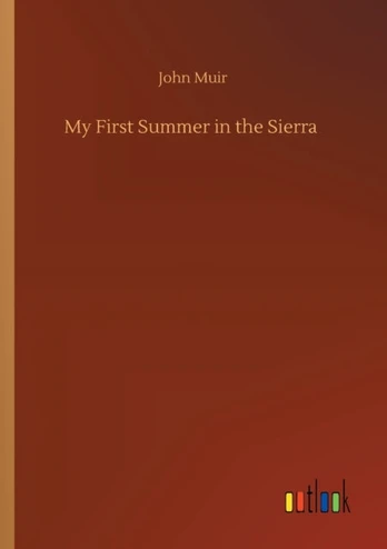 My First Summer in the Sierra