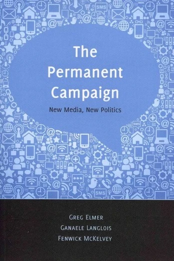Permanent Campaign: New Media, New Politics New edition