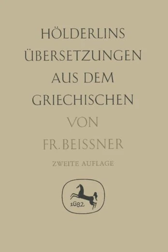 Holderlins Ubersetzungen aus dem Griechischen