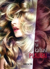 Apie tai kalbasi plaukai kaina