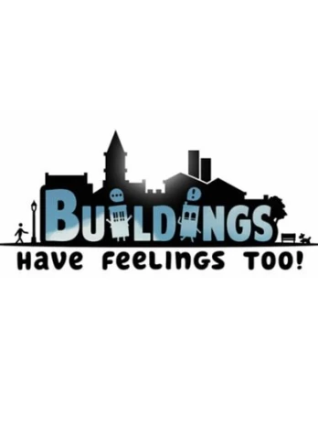 Buildings Have Feelings Too! Steam