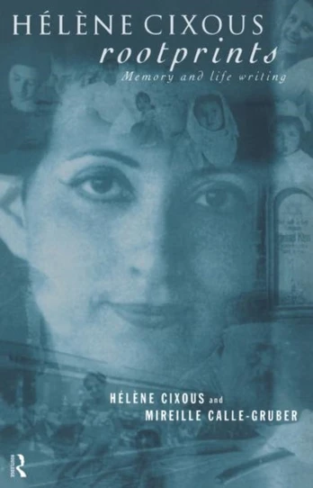 Helene Cixous, Rootprints
