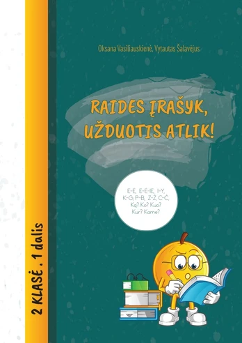 Raides įrašyk, užduotis atlik! 2 klasė, 1 dalis