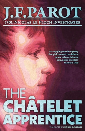 Chatelet Apprentice: Nicolas Le Floch Investigation #1
