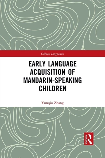 Early Language Acquisition of Mandarin-Speaking Children