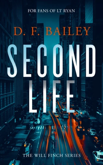 Second Life, A Will Finch Mystery Thriller