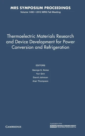 Thermoelectric Materials Research and Device Development for Power Conversion and Refrigeration: Volume 1490