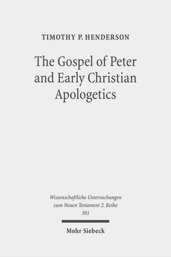 Gospel of Peter and Early Christian Apologetics