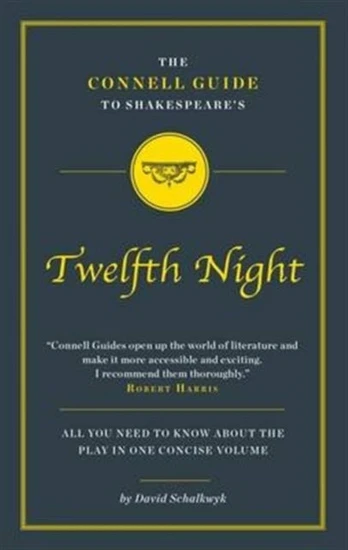 Connell Guide To Shakespeare's Twelfth Night