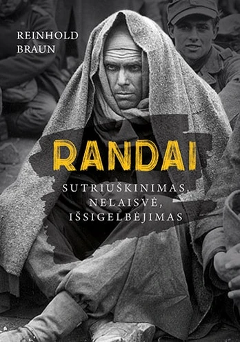 Randai: sutriuškinimas, nelaisvė, išsigelbėjimas