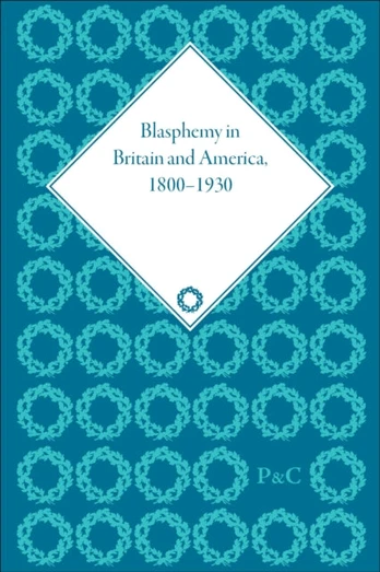 Blasphemy in Britain and America, 1800-1930