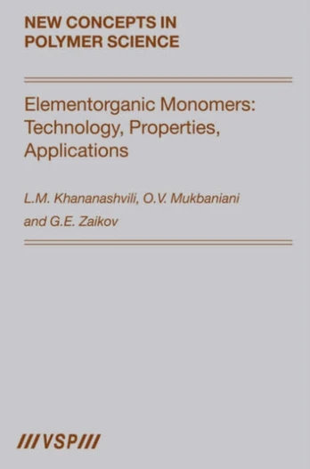 Elementorganic Monomers: Technology, Properties, Applications