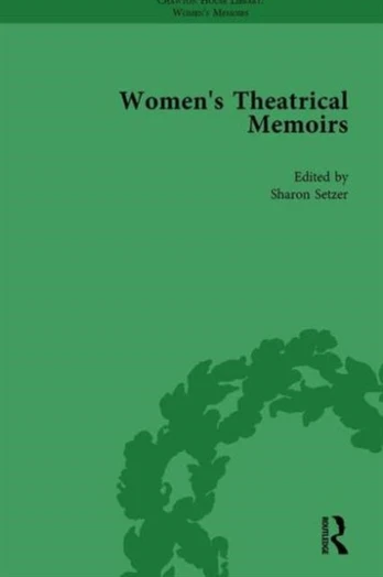 Women's Theatrical Memoirs, Part I Vol 3