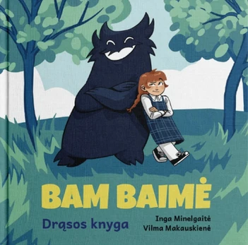 Bam baimė. Drąsos knyga