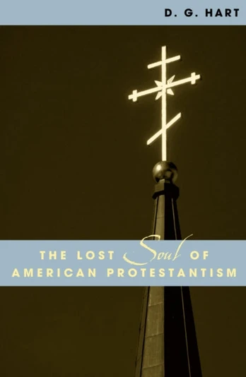 Lost Soul of American Protestantism