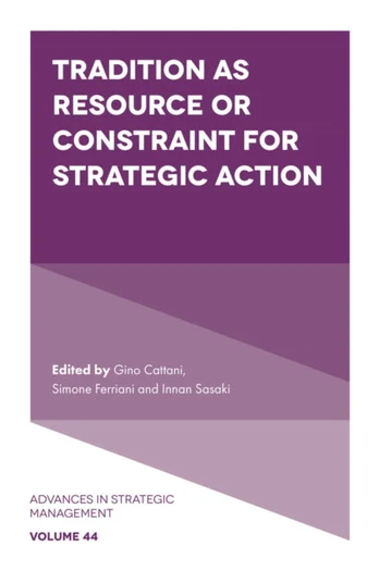 Tradition as Resource or Constraint for Strategic Action