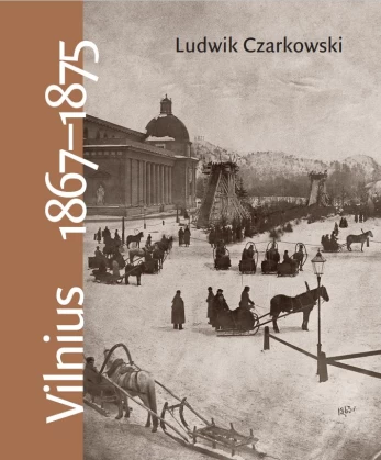 Vilnius 1867–1875. Atsiminimai