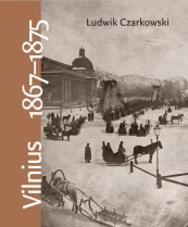 Vilnius 1867–1875. Atsiminimai kaina