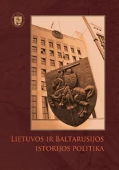 Lietuvos ir Baltarusijos istorijos politika