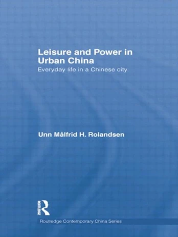 Leisure and Power in Urban China