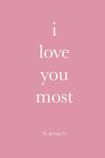 i love you most