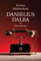 Danielius Dalba ir kitos istorijos (2025)