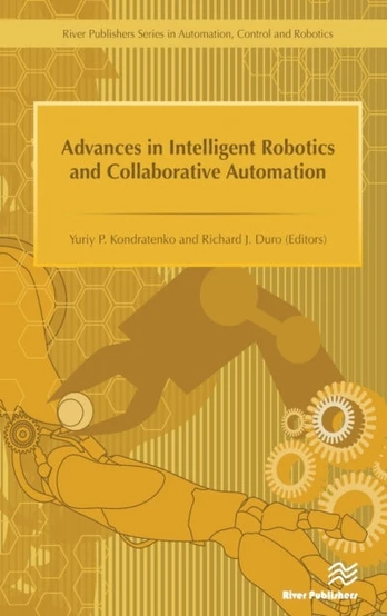 Advances in Intelligent Robotics and Collaborative Automation