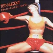 CD Ted Nugent - If You Can't Lick 'Em... Lick 'Em