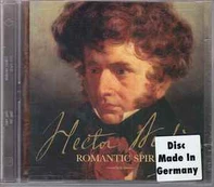 CD Hector Berlioz - Romantic Spirit