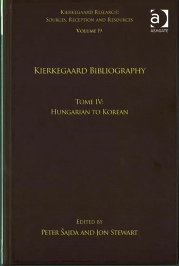 Volume 19, Tome IV: Kierkegaard Bibliography