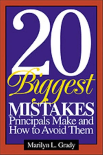 20 Biggest Mistakes Principals Make and How to Avoid Them - Minkštas viršelis