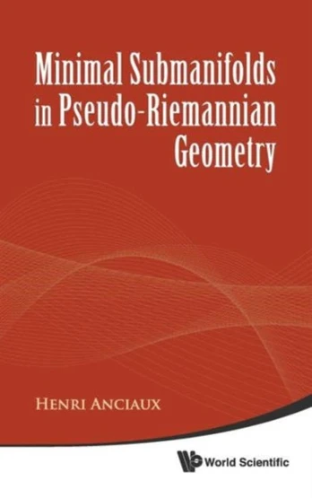 Minimal Submanifolds In Pseudo-riemannian Geometry