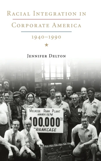 Racial Integration in Corporate America, 1940–1990