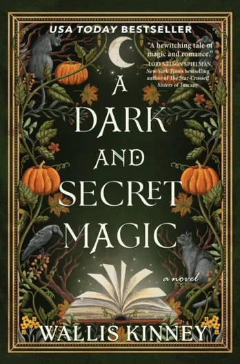 Dark and Secret Magic, A Novel
