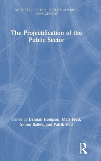 Projectification of the Public Sector
