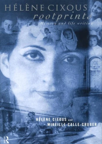 Helene Cixous, Rootprints