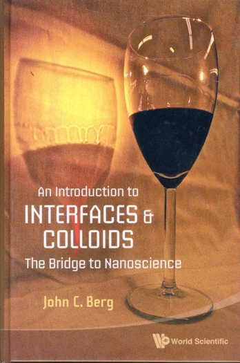 Introduction To Interfaces And Colloids, An: The Bridge To Nanoscience
