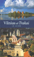 Vilnius et Trakai. Le Guide