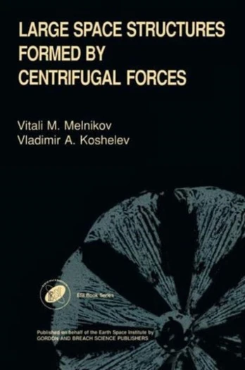 Large Space Structures Formed by Centrifugal Forces
