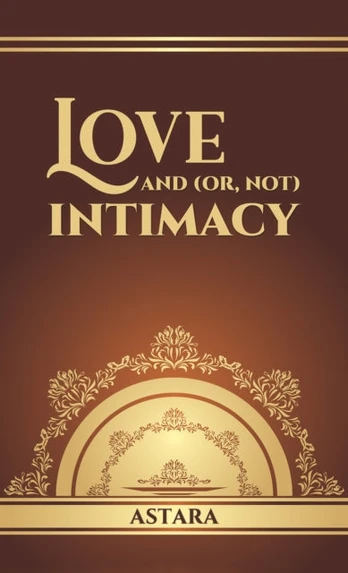 Love and (or, Not) Intimacy