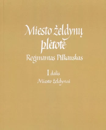 Miesto želdynų plėtotė, 1 dalis. Miesto želdynai