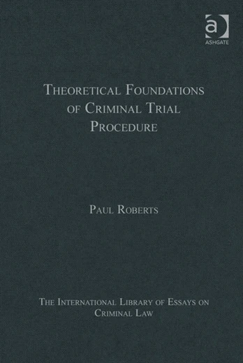 Theoretical Foundations of Criminal Trial Procedure