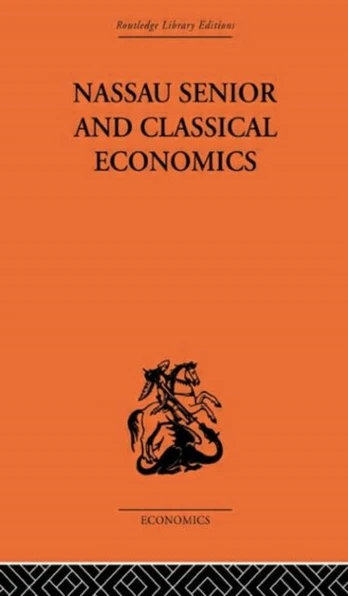 Nassau Senior and Classical Economics