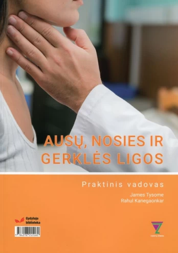 Ausų, nosies ir gerklės ligos. Praktinis vadovas
