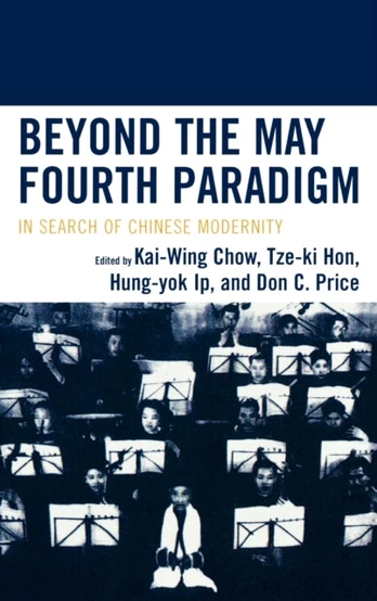 Beyond the May Fourth Paradigm