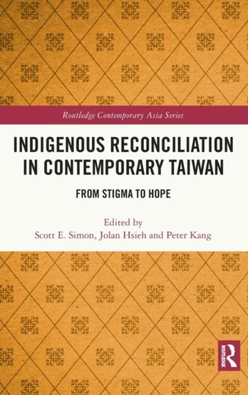 Indigenous Reconciliation in Contemporary Taiwan