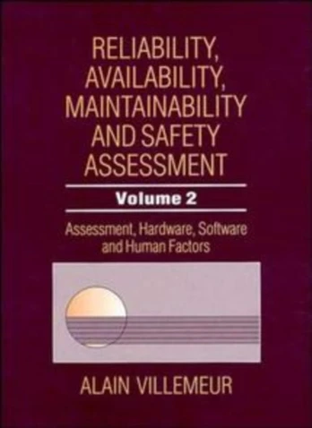 Reliability, Availability, Maintainability and Safety Assessment, Assessment, Hardware, Software and Human Factors